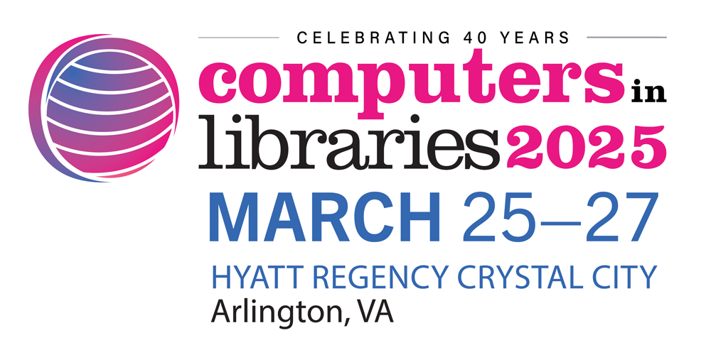 Computers in Libraries 2025 - Booth 216